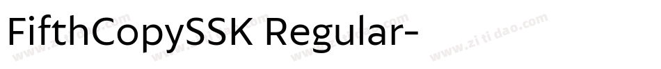 FifthCopySSK Regular字体转换